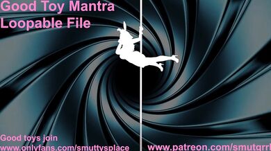Good Toy Mantra Looping File