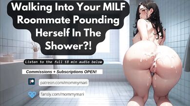 Walking Into Your MILF Roommate Pounding Herself In The Shower?!