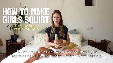 HOW TO SQUIRT while RIDING HIM! Real Sex Education