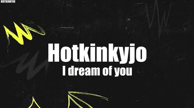 I dream of You (Hotkinkyjo) - Music Video