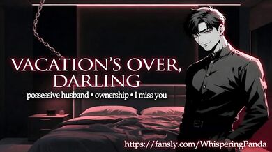 Daddy’s Back Edging His Good Girl Until She Breaks — Possessive Husband Unleashed