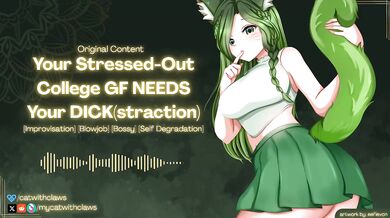 Your Stressed Out College GF CRAVES Your DICKstraction Bossy Fdom to Fsub Audio RP
