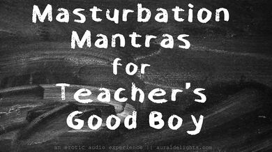 Teacher’s Good Boy Choked On Joi Masturbation Mantras