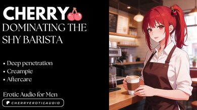 Dominating the shy barista deep penetration creampie audio roleplay