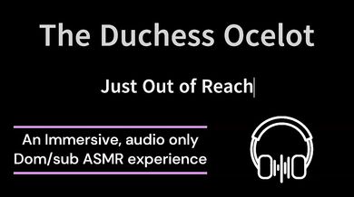 Duchess Ocelot Tease Dom Slams Her Just Out of Reach
