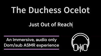 Duchess Ocelot Tease Dom Slams Her Just Out of Reach