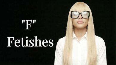 F Fetishes raw uncensored exclusive lust