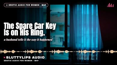 I gave him her spare car key myself deep male voice ASMR M4F hotwife cuckold dirty talk