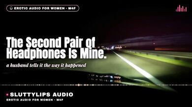 Her second pair of headphones gets ruined by his deep voice while she moans through the confession