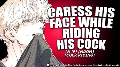 Caress His Face While You Ride Him Moaning Audio POV Female Orgasm
