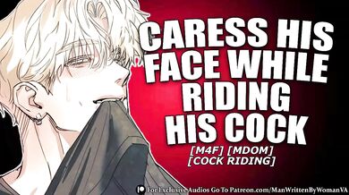 Caress His Face While You Ride Him Moaning Audio POV Female Orgasm