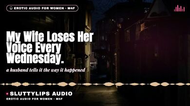 Dirty Talk Wife Loses Voice Every Wednesday Cuckold Hotwife Amateur Confession Deep Voice Role Play