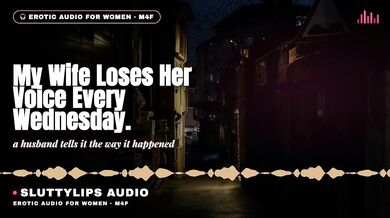 Dirty Talk Wife Loses Voice Every Wednesday Cuckold Hotwife Amateur Confession Deep Voice Role Play