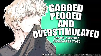 Gagged Pegged and Overstimulated by Whimpering Amateur Guy in Rough Roleplay