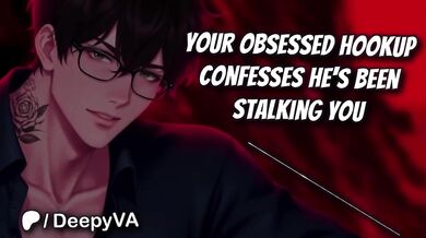 M4F Deep Voice Male Confesses Obsessed Stalking Possessive Boyfriend Audio Erotica for Women
