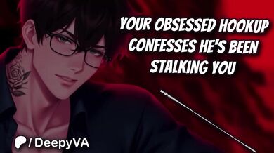 M4F Deep Voice Male Confesses Obsessed Stalking Possessive Boyfriend Audio Erotica for Women