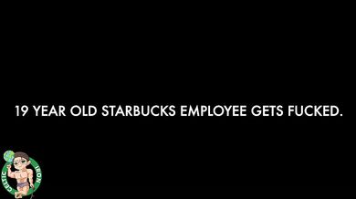 19 Year Old Starbucks Employee Gets Destroyed Doggystyle Deepthroat Gushing Choked