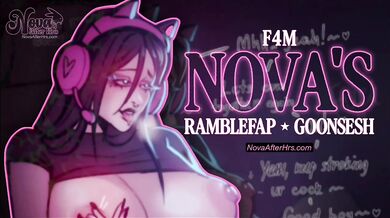 Nova RambleFap GoonSesh Destroyed Gushing Choked Dripping Wet Pussy