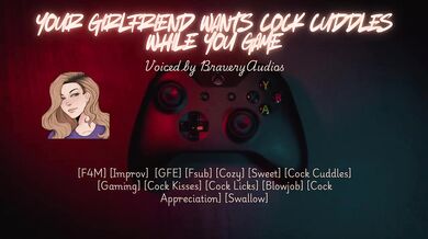 Girlfriend Wants Cock Cuddles While You Game F4M Voice Only