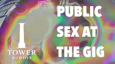 Public Sex at the Gig Destroyed by Big Dick Amateur M4F Dirty Talk