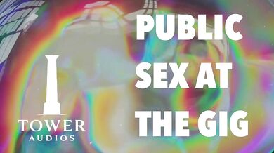 Public Sex at the Gig Destroyed by Big Dick Amateur M4F Dirty Talk