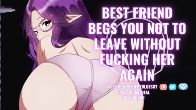 Best Friend Begs Audio POV Destroyed Gushing Cum on Body Blowjob Face Sitting