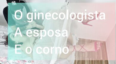 Gynecologist, wife and cuckold