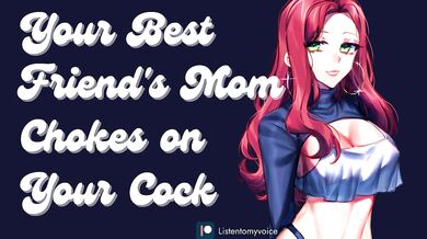 Your Best Friend's Mom is a Sexy MILF & She Wants Your Cock [Submissive slut]