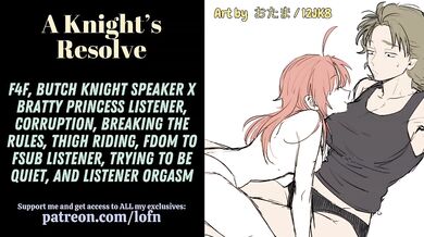 Butch Knight Corrupted Bratty Princess Listener F4F Thigh Riding Grinding FDOM to FSUB Sneaky Praise