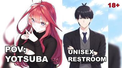 POV boyfriend ASMR roleplay 18+ itsuki nakano futaro uesugi quintuplets unisex restroom