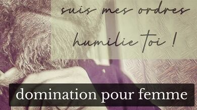 French Audio Remote Domination Humiliation for Karine Male Voice Obeying Orders