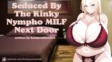 Seduced By The Kinky Nympho MILF Next Door ASMR Audio Roleplay