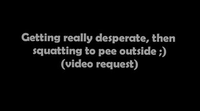 Alice - Custom Vid Request, squatting to pee outside 3 times ;)