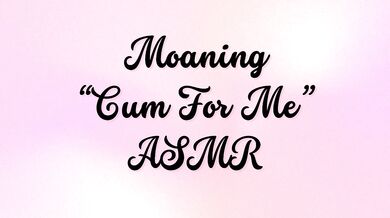 Moaning “Cum For Me” ASMR Audioporn