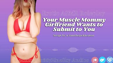 ASMR | Your Muscle Mommy Girlfriend Wants to Submit to You