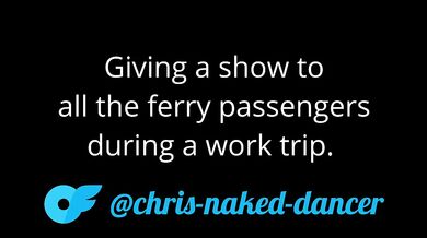 Having sex on the ferry and putting on a show for the other passengers. My husband and I know how to make business trips fun!