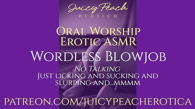 Erotic ASMR: Wordless Blowjob (no talking-only licks, sucks, slurps)