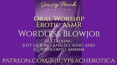 Erotic ASMR: Wordless Blowjob (no talking-only licks, sucks, slurps)