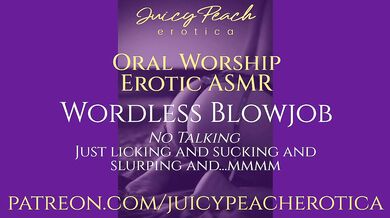 Erotic ASMR: Wordless Blowjob (no talking-only licks, sucks, slurps)