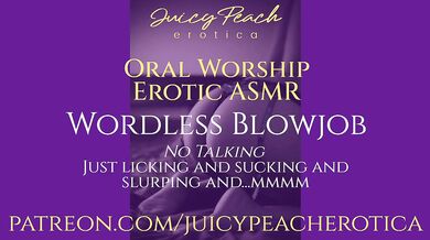 Erotic ASMR: Wordless Blowjob (no talking-only licks, sucks, slurps)