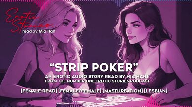 STRIP POKER - An Erotic Audio Story read by Mia Hart [female/female] [female read] [lesbian]