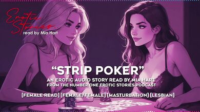 STRIP POKER - An Erotic Audio Story read by Mia Hart [female/female] [female read] [lesbian]