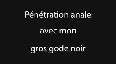 Cathy Crown Penetration anale avec mon gros gode noir