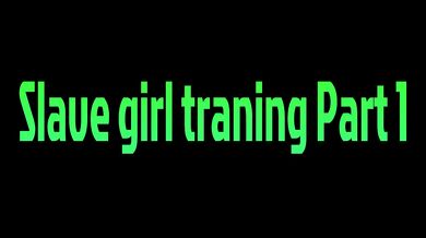 Slave girl is trained Part 1