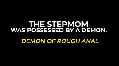 The Stepmom. Demon of Rough Anal. (Full Version)